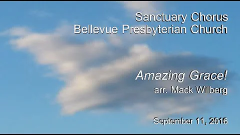 BelPres Sanctuary Chorus - Amazing Grace - arr. Mack Wilberg