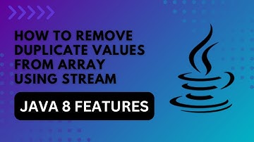 19 - How to remove duplicate values in array using Stream - Java for beginners | Javacharya
