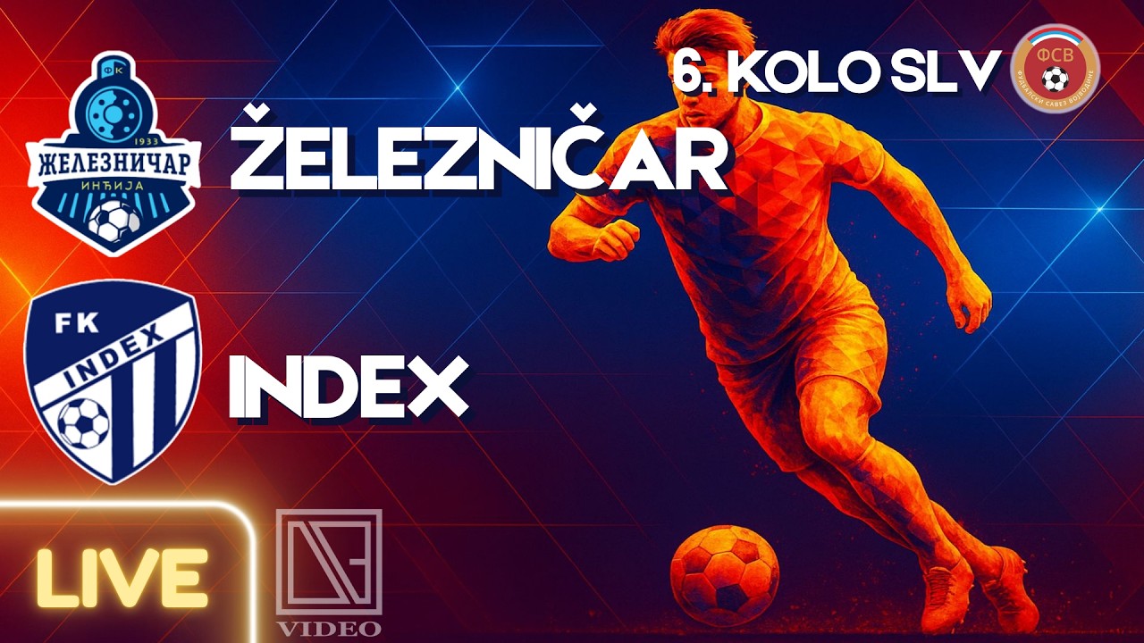 FK ŽELEZNIČAR Inđija - FK INDEX Novi Sad (Full match Livestream) [26.09.2026.]