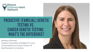 Predictive (Familial) Genetic Testing vs. Cancer Genetic Testing: What's the Difference?