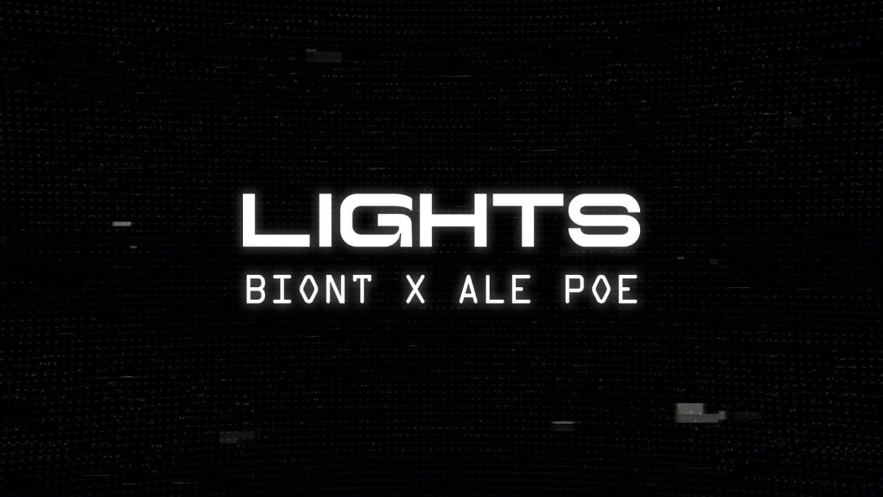 Watch BIONT x Ale Poe - Lights on YouTube Watch BIONT x Ale Poe - Lights on YouTube