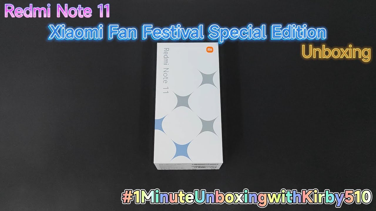Redmi Note 11 Xiaomi Fan Festival Special Edition Unboxing 