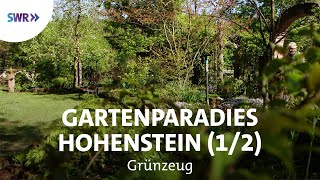 Gezähmte Wildnis - der Garten Hohenstein (1/2) | SWR Grünzeug