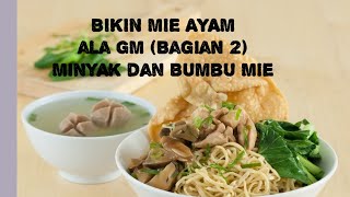 Rahasia Mie Ayam Ala Gm bagian 2  Minyak Dan Bumbu Mie