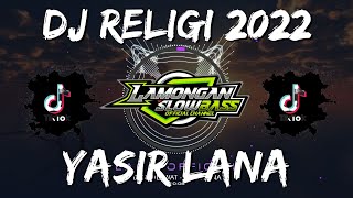 DJ SHOLAWAT YASIR LANA SLOW FULL BASS