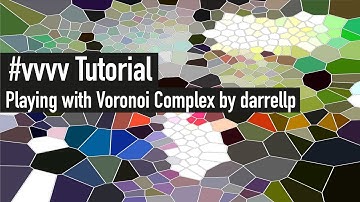 vvvv Tutorial | Playing with Voronoi Complex by darrellp