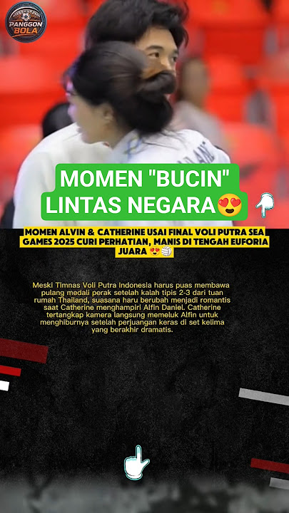 Momen 'Bucin' Lintas Negara di Final Voli SEA Games 2025