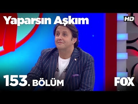 Yaparsın Aşkım 153. Bölüm