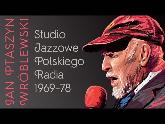 Jan Ptaszyn Wróblewski - Powroty i pożegnania