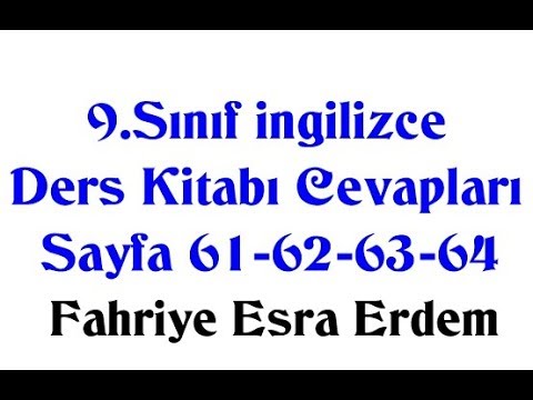 9.Sınıf İnglizce Ders Kitabı Cevapları Sayfa 61-62-63 -64 MEB 2019