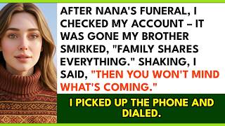 After My Grandmother's Funeral, I Checked My Account — It Was Drained. My Brother Laughed, Famil...
