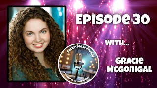 Backstage Spotlight | Episode 30: Gracie McGonigal