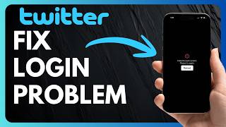 How to Fix Twitter Login Problem