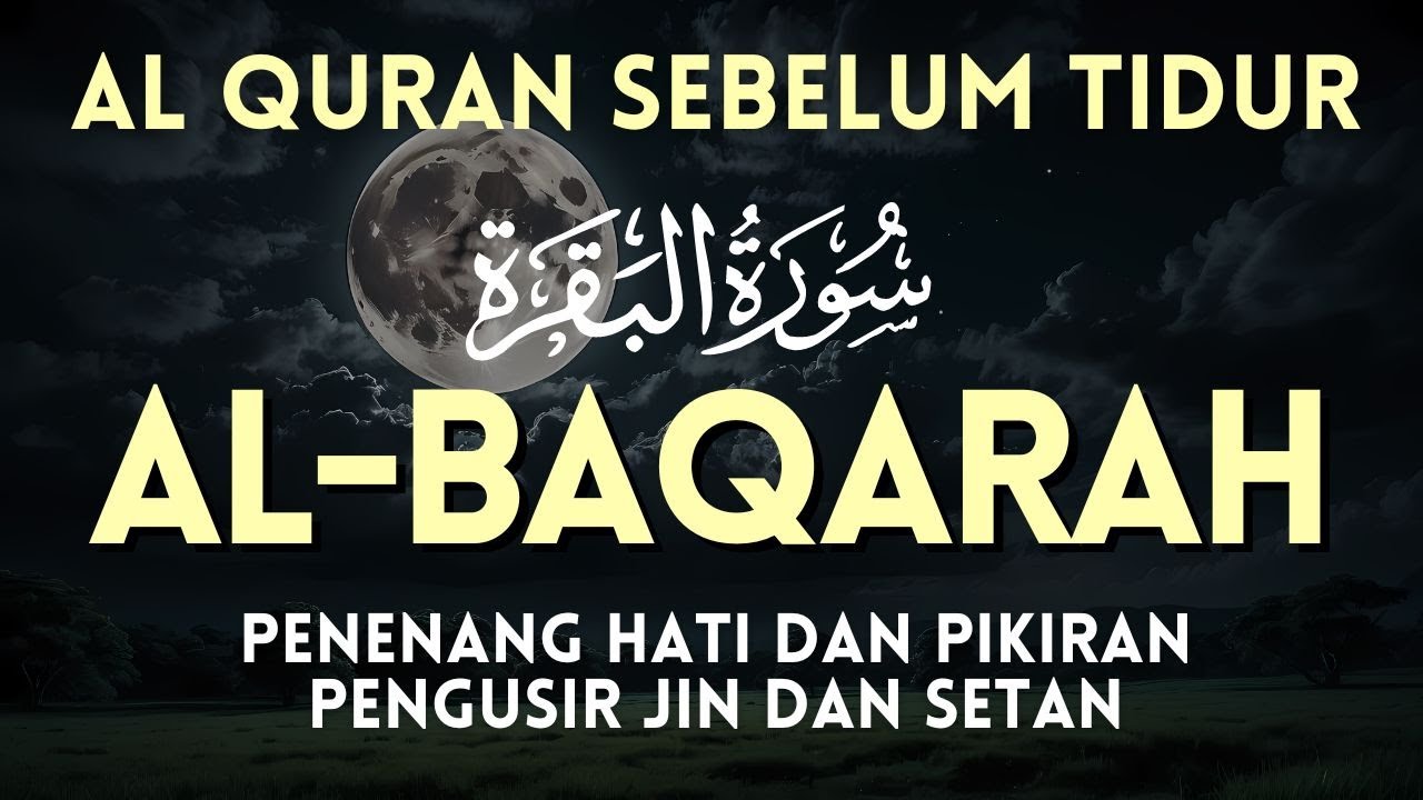 SURAH AL BAQARAH FULL MERDU MENYEJUKKAN HATI, PELINDUNG DIRI, Gold Voice by AHMAD AL SHALABI
