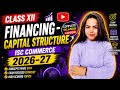 CAPITAL - FIXED AND WORKING - Part 1(Capital Structure- Factors) COMMERCE for Class 12 ISC