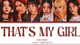 IVE(아이브) 'That's My Girl' Color Coded Lyrics [Turn On CC]