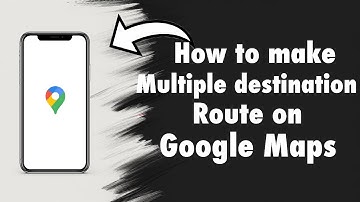 How to make multiple destination route on Google Maps (2025)