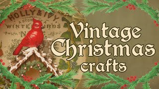 Vintage Style Christmas Crafts