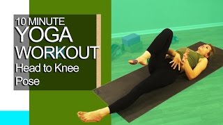 10 minute YOGA Head to Knee Pose