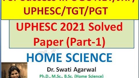 UPHESC 2021 Home Science Solved Question Paper(Part- 1)
