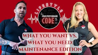 What you want, vs what you need: Maintenance edition