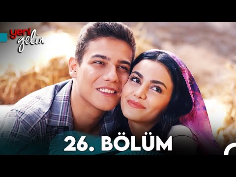 Yeni Gelin 26. Bölüm