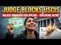 Breaking: USCIS Policy Ruled ILLEGAL by Federal Judge