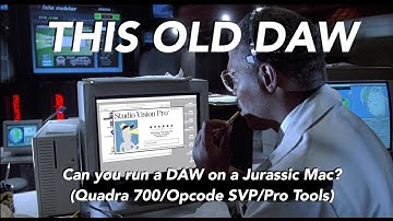 This Old DAW : Can you run a DAW on a Jurassic Mac? (Quadra 700/Opcode Studio Vision/Pro Tools).