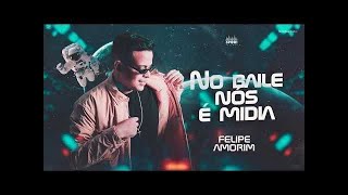 Video thumbnail of "NO BAILE NOIS E MIDIA - MC POZE DO RODO (VERSAO FELIPE AMORIM)"