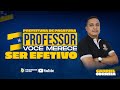 Professor voc merece ser efetivo  professor de pacatuba  prof gabriel correia