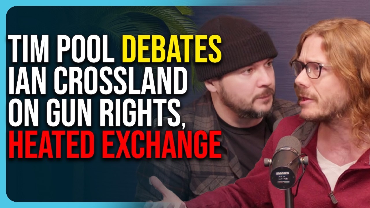 Tim Pool & Crew DEBATE Ian Crossland On Gun Rights, Heated Exchange Tim Pool & Crew DEBATE Ian Crossland On Gun Rights, Heated Exchange