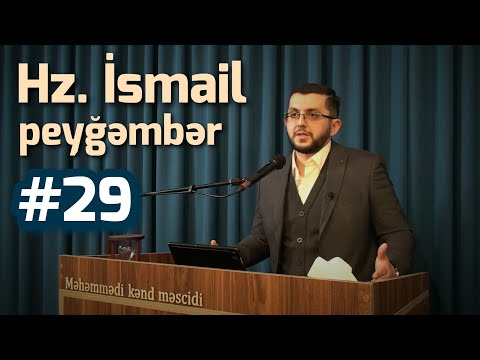 Həzrət İsmail - Peyğəmbərlər tarixi #29 - Bəşir Mənsurov