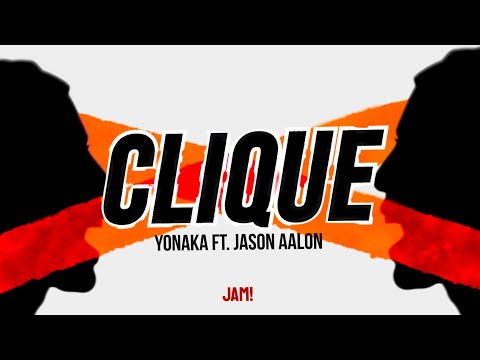 YONAKA - Clique ft Jason Aalon (Lyric Video)