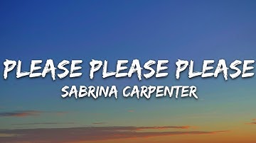 Sabrina Carpenter - Please Please Please (Lyrics)