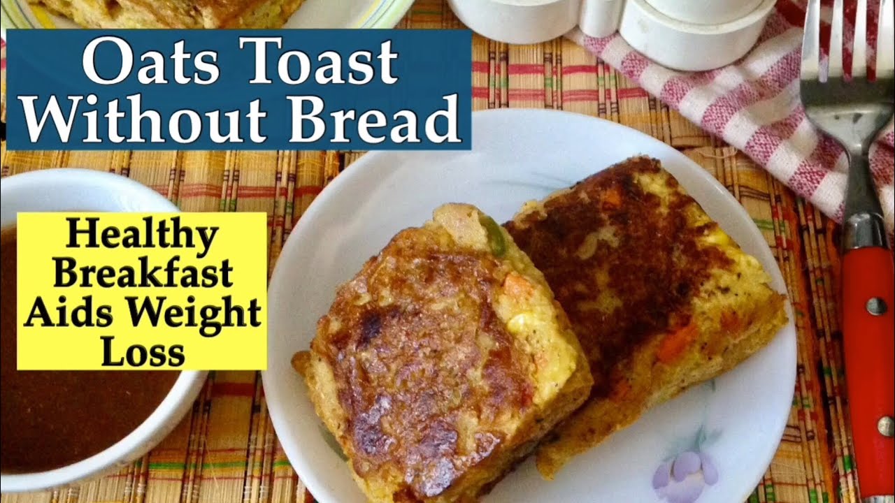 No Bread Oats Toast Recipe How to make Healthy Oats Toast without