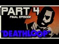 EVERYTHING WRONG WITH DEATHLOOP | Part 4 | PS5