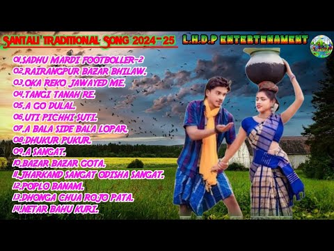 NEW SANTALI TRADITIONAL SONG 2024 || NON STOP SANTALI SONG 2024 || NEW