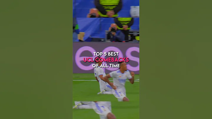 Top 5 best Champions League comebacks of all time