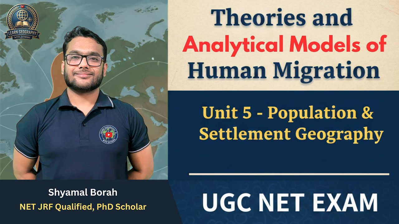 UGC NET EXAM 2026 | Theories and Analytical Models of Human Migration | Unit–5: Population Geography