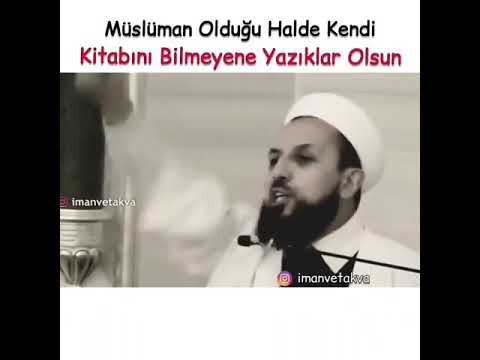 Müslüman olduğu halde Kuranı Kitabını okumayana bilmeyene yazıklar olsun!Abdulmetin Balkanlıoglu