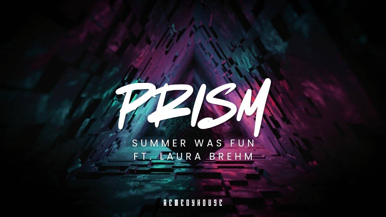 PRISM [NCS] (LYRICS) - SUMMER WAS FUN FT. LAURA BREHM  [NoCopyrightSounds]