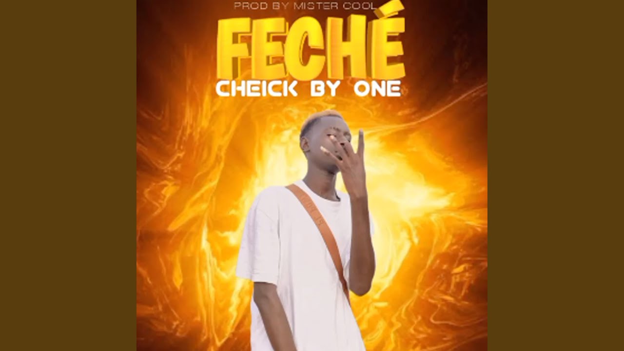 Watch Feché - Cheick By One on YouTube Watch Feché - Cheick By One on YouTube