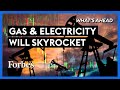 Why Your Gas & Electricity Bills Are About To Skyrocket - Steve Forbes | What's Ahead | Forbes