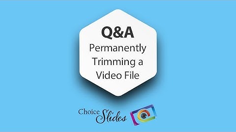 Q&A - How to Permanently Trim a Video File inside Photopia