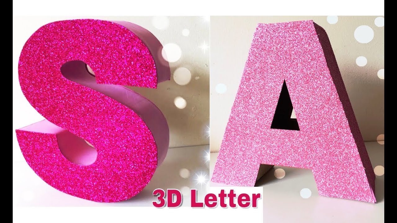 How To Make 3d Letter Home Decor Birthday Decoration Ideas Mass