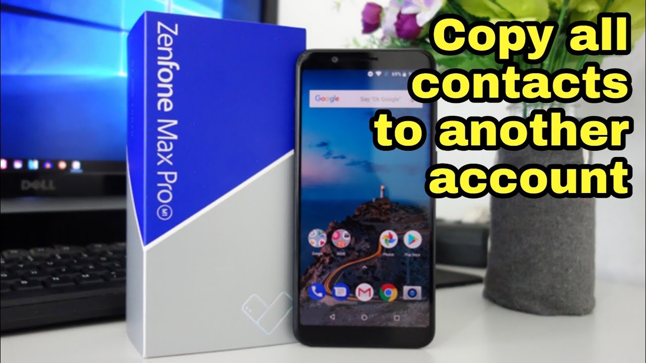 Export Import Contacts In Asus Zenfone Max Pro M1