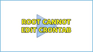 Root cannot edit crontab