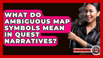 What Do Ambiguous Map Symbols Mean In Quest Narratives? - The Action Reel