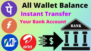 Mobikwik PhonePe FreeCharge Airtel Wallet Balance Instant Transfer Your Bank Account