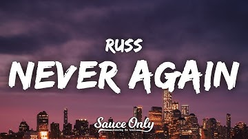 Russ - Never Again (Lyrics)